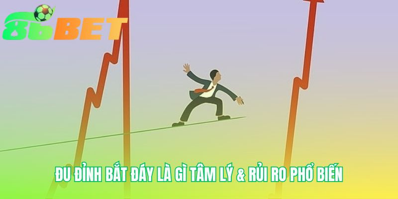 Du Dinh Bat Day La Gi Tam Ly Rui Ro Pho Bien