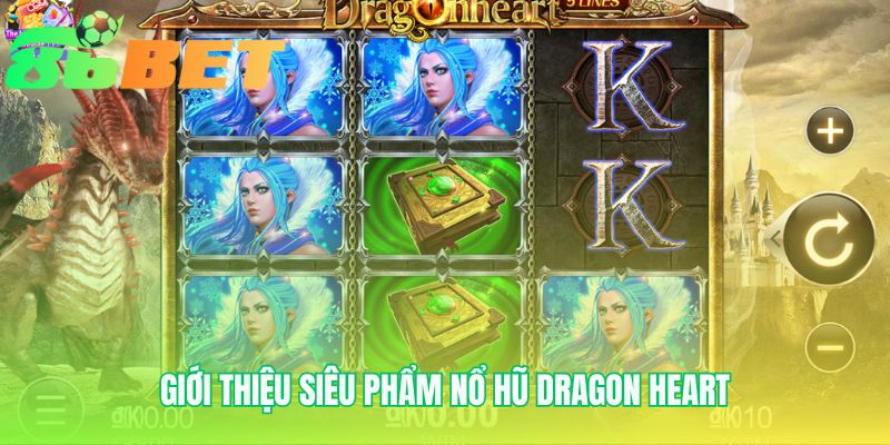 Gioi Thieu Sieu Pham No Hu Dragon Heart
