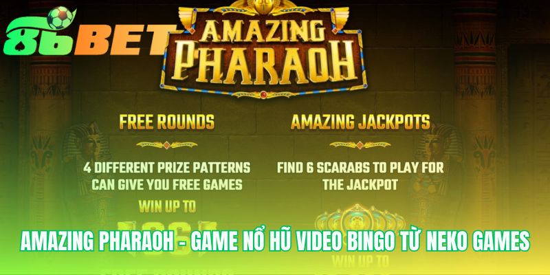 Amazing Pharaoh Game No Hu Video Bingo Tu Neko Games